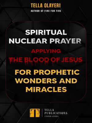 cover image of Spiritual Nuclear Prayer Applying Blood of Jesus For Prophetic Wonders and Miracles